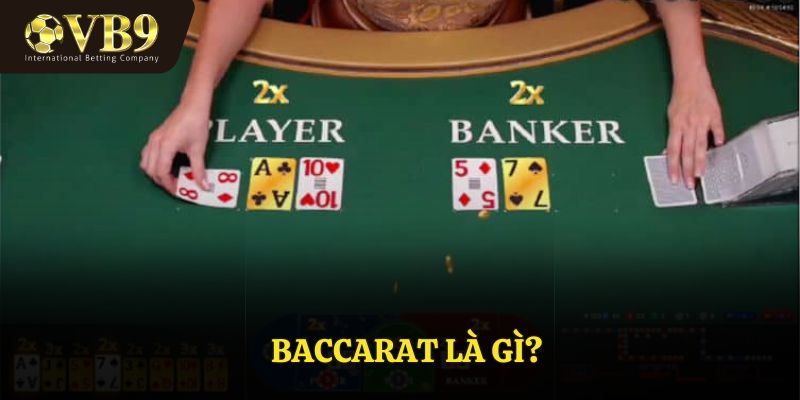 Baccarat là gì?