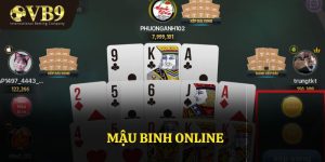 Mậu Binh Online Cùng VUABAI9 Thỏa Sức Đam Mê Của Bạn