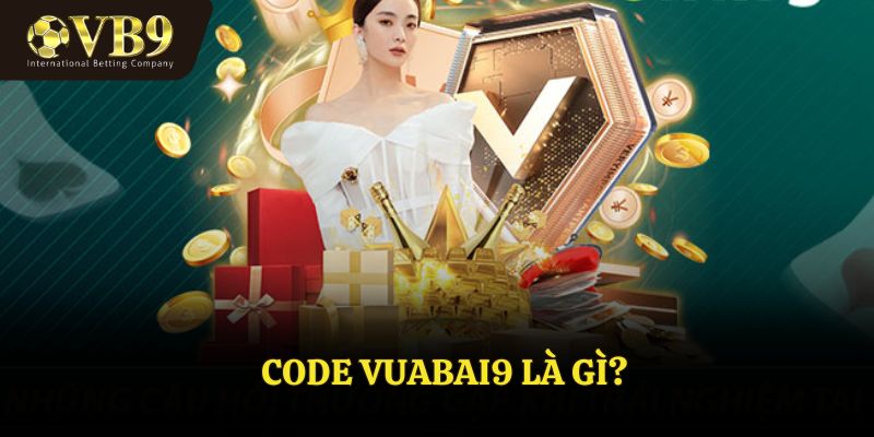 Giới thiệu code VUABAI9
